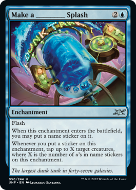 MTG Unfinity 050/244 Make a ________ Splash
