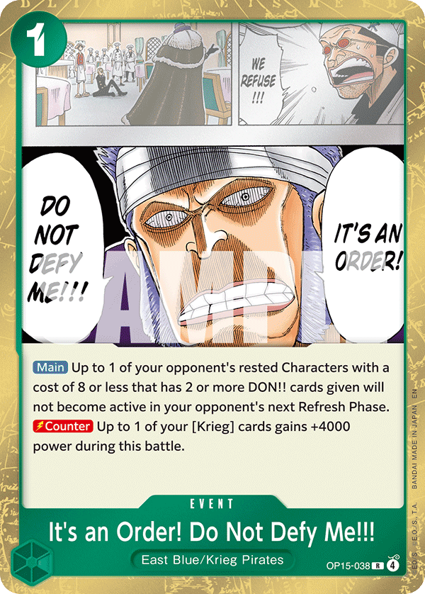 OP15-038 | R | EVENT It's an Order! Do Not Defy Me!!!