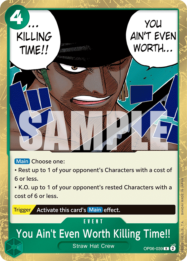 OP06-039 | R | EVENT You Ain't Even Worth Killing Time!!
